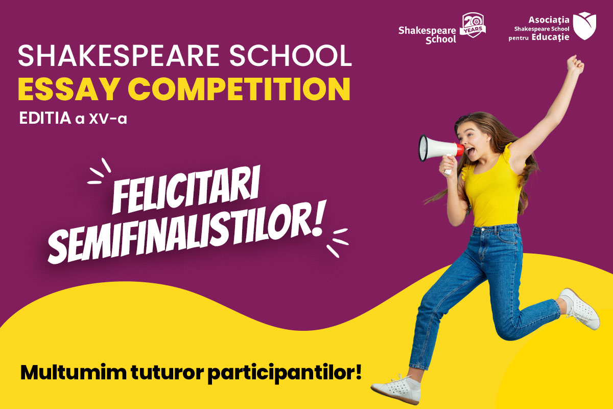 Semifinalistii Shakespeare School Essay Competition 2023